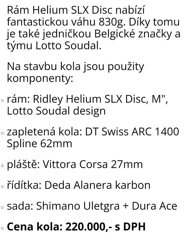 PROFI SILNIČNÍ SET - RÁM RIDLEY HELIUM, KARBONOVÁ KOLA DT SWISS, SADA DURA ACE. PC=280.000,-