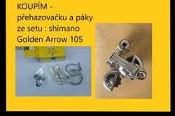 Koupím Přehazovačku a Páky ze setu SHIMANO 105 Golden Arrow 80s